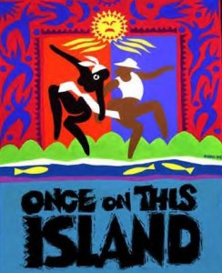 POSTER - Once on this Island, FHS Award Winning Production - 2010 - Scotland Trip Benefit