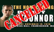 Danny O’Connor Boxing Match Cancelled