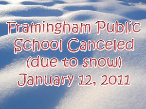 Framingham Public School Canceled, Wednesday January 12, 2011