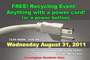 Framingham, MA - Electronics Recycle Event - Wednesday, August 31st, 2010 - Noon to 8:00pm